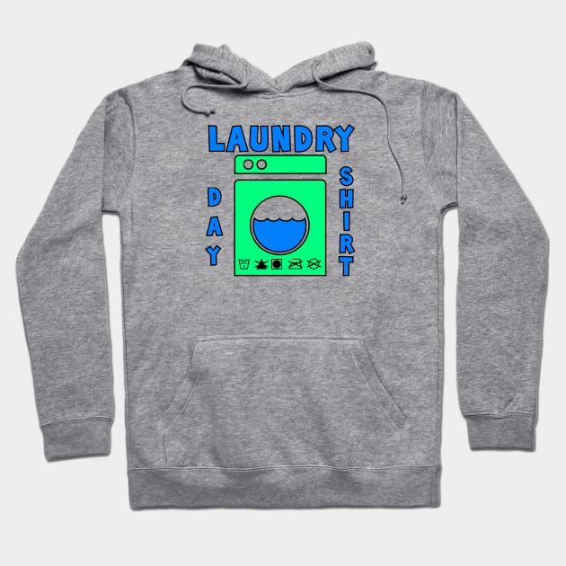 Laundry Day Shirt 3 Hoodie by Madblossom